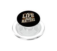 My Life Also Matters Ça Vaut Le Coup de Le rappeler PopSockets PopGrip pour MagSafe