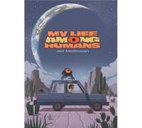 My Life Among Humans by Jed M McGowan Jed M McGowan (Auteur)