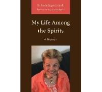 My Life Among the Spirits by Oshada Jagodzinski Oshada Jagodzinski (Auteur)