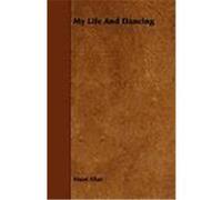 My Life and Dancing Allan, Maud (Auteur)