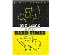 My Life and Hard Times James Thurber (Auteur)