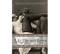 My Life and Loves: Volume One