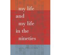 My Life and My Life in the Nineties