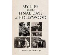 My Life and the Final Days of Hollywood