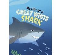 My Life as a Great White Shark by John Sazaklis John Sazaklis (Auteur)