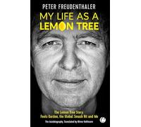 My Life as a Lemon Tree. The Lemon Tree-Story: Fools Garden, the Global Hit and Me