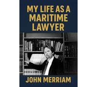 My Life as a Maritime Lawyer