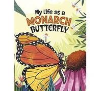 My Life as a Monarch Butterfly by John Sazaklis John Sazaklis (Auteur)