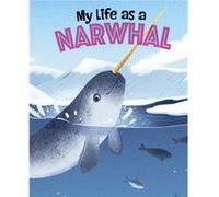 My Life as a Narwhal by John Sazaklis John Sazaklis (Auteur)