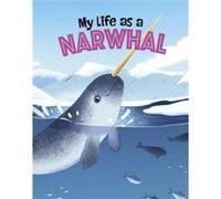 My Life as a Narwhal by John Sazaklis John Sazaklis (Auteur)