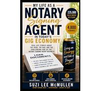 MY LIFE AS A NOTARY SIGNING AGENT: IN TODAY'S GIG ECONOMY