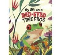 My Life as a RedEyed Tree Frog by John Sazaklis John Sazaklis (Auteur)