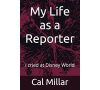 My Life as a Reporter: I cried at Disney World