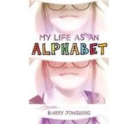 My Life as an Alphabet by Barry Jonsberg Inconnu (Auteur)
