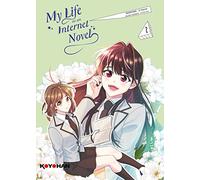 My Life as an Internet Novel - Tome 2