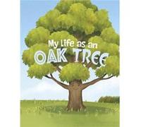 My Life as an Oak Tree by John Sazaklis John Sazaklis (Auteur)