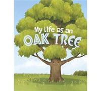 My Life as an Oak Tree by John Sazaklis John Sazaklis (Auteur)