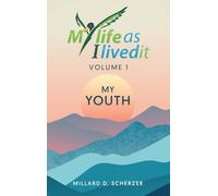 My life As I Lived It: "My Youth"