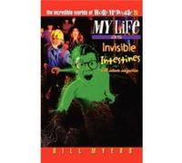 My Life as Invisible Intestines with Intense Indigestion by Bill Myers Myers, Bill (Auteur)