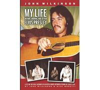 My Life Before, During and After Elvis Presley