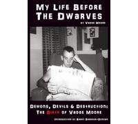 My Life Before The Dwarves: Demons, Devils & Destruction: The Birth of Vadge Moore