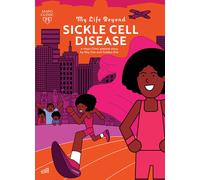 My Life Beyond Sickle Cell Disease