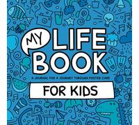 My Life Book - A journal for a journey through foster care - For KIDS