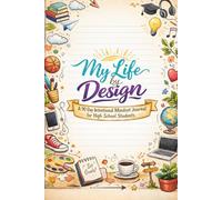 My Life By Design: A 90 Day Intentional Mindset Journal