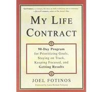 My Life Contract: 90-Day Program for Prioritizing Goals, Staying on Track, Keeping Focused, and Getting Results - [Version Originale] Inconnu (Auteur)