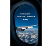 My Life from a Window Seat: A Memoir