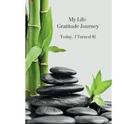 My Life Gratitude Journey - Today I Turned 16: Children's annual gratitude journey, family keepsake, birthday gift for children