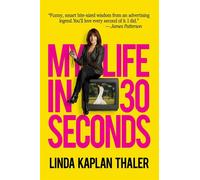 My Life In 30 Seconds - Linda Kaplan Thaler - Macrose Press - ebook (ePub) - Livre