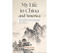 My Life in China and America
