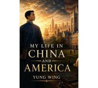 My Life in China and America