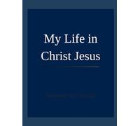 My Life in Christ Jesus: Testimony by: Christian