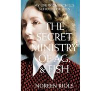 My Life in Churchill's School for Spies: My Life in Churchill's School for Spies