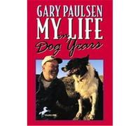 My Life in Dog Years Gary Paulsen (Auteur)