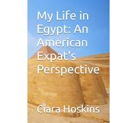 My Life in Egypt: An American Expat's Perspective
