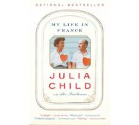 Julia Child et Alex Prud'homme – My Life in France – Poche
