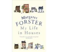 My Life in Houses by Margaret Forster Paperback Book Inconnu (Auteur)