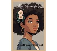 My Life in Pages: 100 Prompts to Help You Heal, Reflect, and Fall in Love with Yourself Again