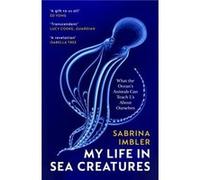 My Life in Sea Creatures by Sabrina Imbler Sabrina Imbler (Auteur)