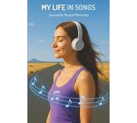 My Life in Songs: Journal for Musical Memories