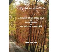My Life in the Hills: A Memoir of My Early Days