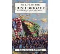 My Life in the Irish Brigade William McCarter (Auteur)