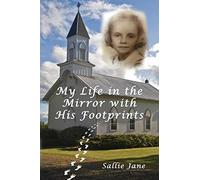 My Life In The Mirror With His Footprints