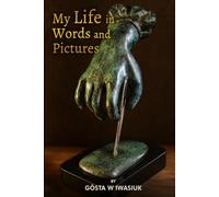 My Life In Words And Pictures