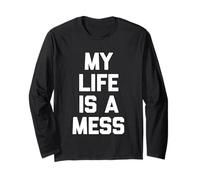 My Life is A Mess - Saying Sarcastique Mignon Cool Fantaisie drôle Manche Longue