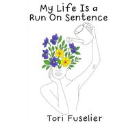 My Life Is A Run On Sentence