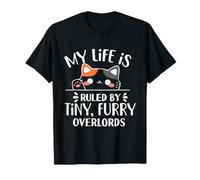 My Life is Ruled by Tiny Furry Overlords Chat drôle Overlords T-Shirt